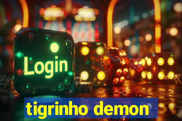 tigrinho demon